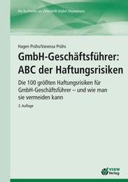 GmbH-Geschäftsführer: ABC der Haftungsrisiken 3. Auflage