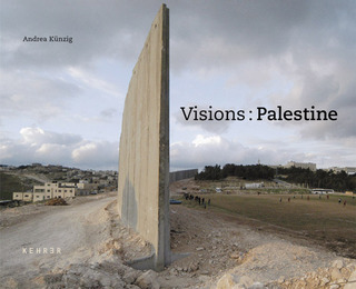 Andrea Künzig – Visions: Palestine