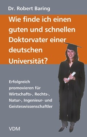 Wie finde ich einen guten und schnellen Doktorvater einer deutschen Universität? - Cover