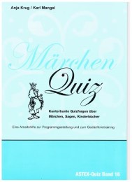 Märchen Quiz - Kunterbunte Quizfragen über Märchen, Sagen, Kinderbücher