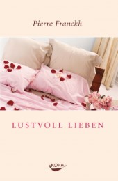 Lustvoll Lieben. 7 Regeln für erfüllten Sex (Gebundene Ausgabe) - Cover