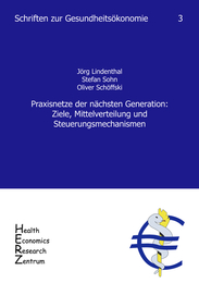 Praxisnetze der nächsten Generation: Ziele, Mittelverteilung und Steuerungsmechanismen