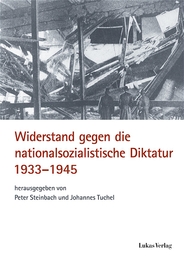 Widerstand gegen die nationalsozialistische Diktatur 1933-1945