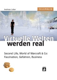 Virtuelle Welten werden real - Cover