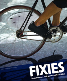 Fixies: Die aufregende Welt der Fixed-Gear-Bikes