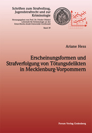 Erscheinungsformen und Strafverfolgung von Tötungsdelikten in Mecklenburg-Vorpommern
