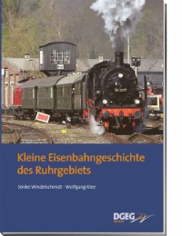 Kleine Eisenbahngeschichte des Ruhrgebiets