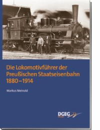 Die Lokomotivführer der Preußischen Staatseisenbahn 1890-1914