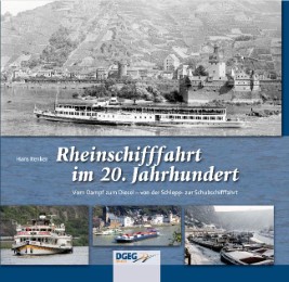 Die Rheinschifffahrt im 20. Jahrhundert