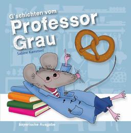 G'schichten vom Professor Grau - Cover