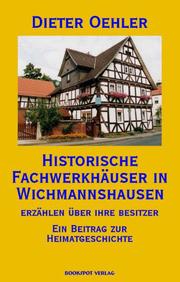 Historische Fachwerkhäuser in Wichmannshausen erzählen über ihre Besitzer