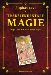 Transzendentale Magie - Dogma und Ritual der hohen Magie - Cover