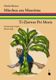 Märchen aus Mauritius /Ti-Zistwar Pei Moris