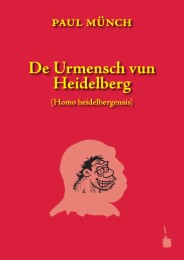 De Urmensch vun Heidelberg (Homo heidelbergensis)