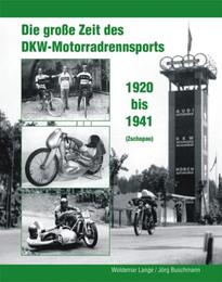Die große Zeit des DKW-Motorradrennsports 1920 bis 1941