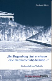 'Bei Regensburg lässt er erbaun eine marmorne Schädelstätte...'