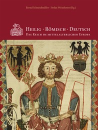Heilig, Römisch, Deutsch: Das Reich im mittelalterlichen Europa