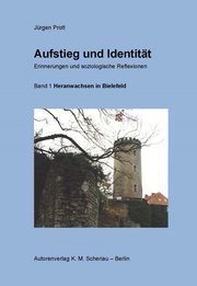 Aufstieg und Identität. Erinnerungen und soziologische Reflexionen, Band 1 - Cover