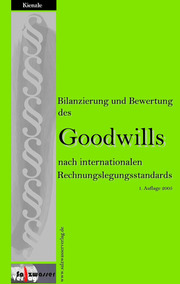 Bilanzierung und Bewertung des Goodwills nach internationalen Rechnungslegungsstandards