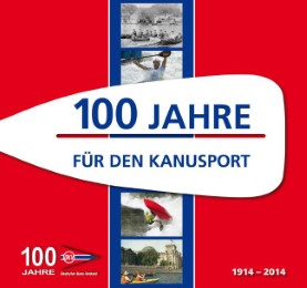 100 Jahre für den Kanusport - Cover