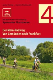 Der Main-Radweg: Von Gemünden nach Frankfurt