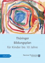 Thüringer Bildungsplan für Kinder bis 10 Jahre