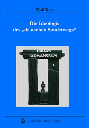 Die Ideologie des 'deutschen Sonderwegs'