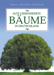 Alte liebenswerte Bäume in Deutschland