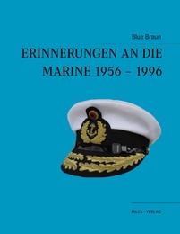 Erinnerungen an die Marine 1956-1996