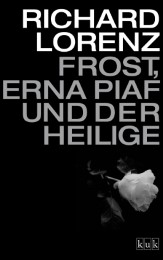 Frost, Erna Piaf und der Heilige - Cover