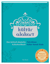 Kültür Alakart - Das türkisch-deutsche Kulturkochbuch