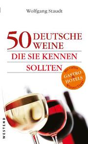 50 deutsche Weine, die Sie kennen sollten