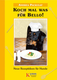 Koch mal was für Bello!