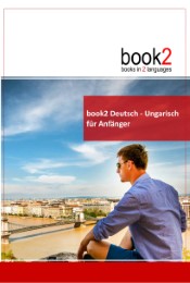 book2 Deutsch - Ungarisch für Anfänger
