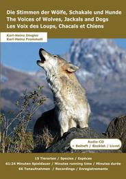 Die Stimmen der Wölfe, Schakale und Hunde * The Voices of Wolves, Jackals and Dogs * Les Voix des Loups, Chacals et Chiens