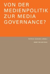 Von der Medienpolitik zur Media Governance?