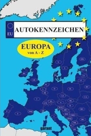 Autokennzeichen Europa von A-Z