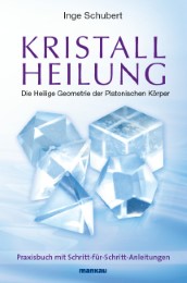 Kristallheilung - Die Heilige Geometrie der Platonischen Körper - Cover