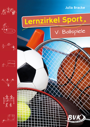 Lernzirkel Sport V: Ballspiele