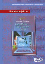 Literaturprojekt zu Andreas Schlüter: 'Level 4 - Die Stadt der Kinder'
