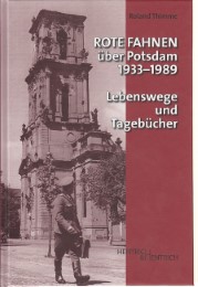 Rote Fahnen über Potsdamm 1933-1989