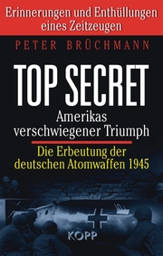 Top Secret - Amerikas verschwiegener Triumph