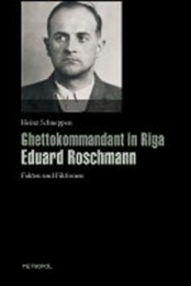 Ghettokommandant in Riga Eduard Roschmann