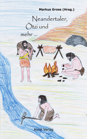 Neandertaler, Ötzi und mehr ...
