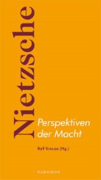 Nietzsche - Perspektiven der Macht