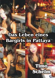 Die Geschichte eines Bargirls in Pattaya