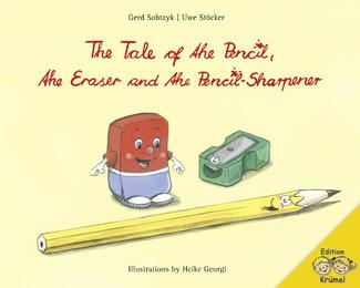 The Tale of the Pencil, the Eraser and the Pencil-Sharpener - Cover