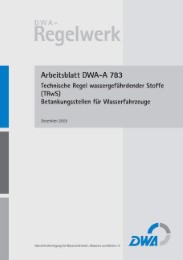 Arbeitsblatt DWA-A 783: Technische Regel wassergefährdender Stoffe (TRwS 783) - Cover