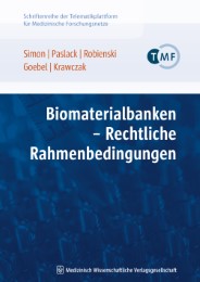 Biomaterialbanken - Rechtliche Rahmenbedingungen