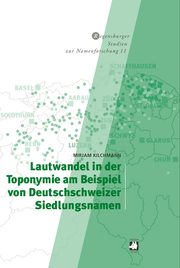 Lautwandel in der Toponymie am Beispiel von Deutschschweizer Siedlungsnamen